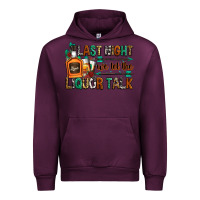 Mauve Wine last night we let the liquor talk Urban Hoodie - Zillion Design Studio