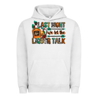 Pigment Lunar Rock last night we let the liquor talk Urban Hoodie - Zillion Design Studio