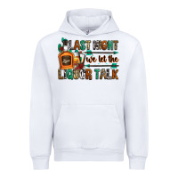 White last night we let the liquor talk Urban Hoodie - Zillion Design Studio