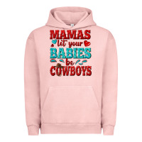 Pigment Salmon mamas let your babies be cowboys Urban Hoodie - texasbilliewilder