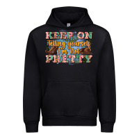 Black keep on telling yourself i'm not pretty Urban Hoodie - Zillion Design Studio