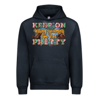 Navy keep on telling yourself i'm not pretty Urban Hoodie - Zillion Design Studio