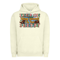 Pigment Pistachio keep on telling yourself i'm not pretty Urban Hoodie - Zillion Design Studio