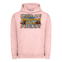 Pigment Salmon keep on telling yourself i'm not pretty Urban Hoodie - Zillion Design Studio