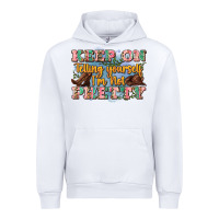 White keep on telling yourself i'm not pretty Urban Hoodie - Zillion Design Studio