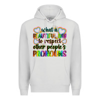 Dove Grey what a beautiful day to respect other people's pro Premium Hoodie - Zillion Design Studio