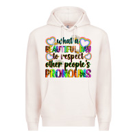 Pale Pink what a beautiful day to respect other people's pro Premium Hoodie - Zillion Design Studio