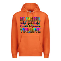 Carrot be careful who you hate it could be someone you lo Premium Hoodie - Zillion Design Studio