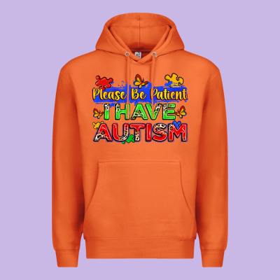 Please Be Patient I Have Autism Premium Hoodie Designed By Zillion Design Studio
