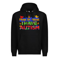 Black please be patient i have autism Premium Hoodie - Zillion Design Studio