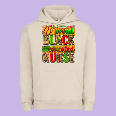 Proud Black Educated Nurse Urban Hoodie Designed By Zillion Design Studio