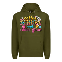 Army Green coffee scrubs and rubber gloves Premium Hoodie - texasbilliewilder