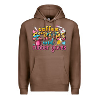 Chestnut coffee scrubs and rubber gloves Premium Hoodie - texasbilliewilder