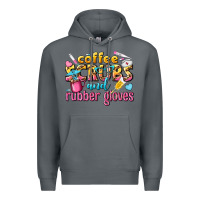 Rock coffee scrubs and rubber gloves Premium Hoodie - texasbilliewilder