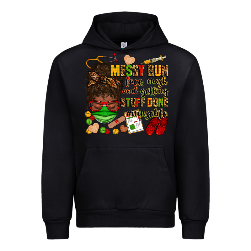 Messy Bun Face Mask & Getting Stuff Done  #nurselife Urban Hoodie by Zillion Design Studio | Teevron