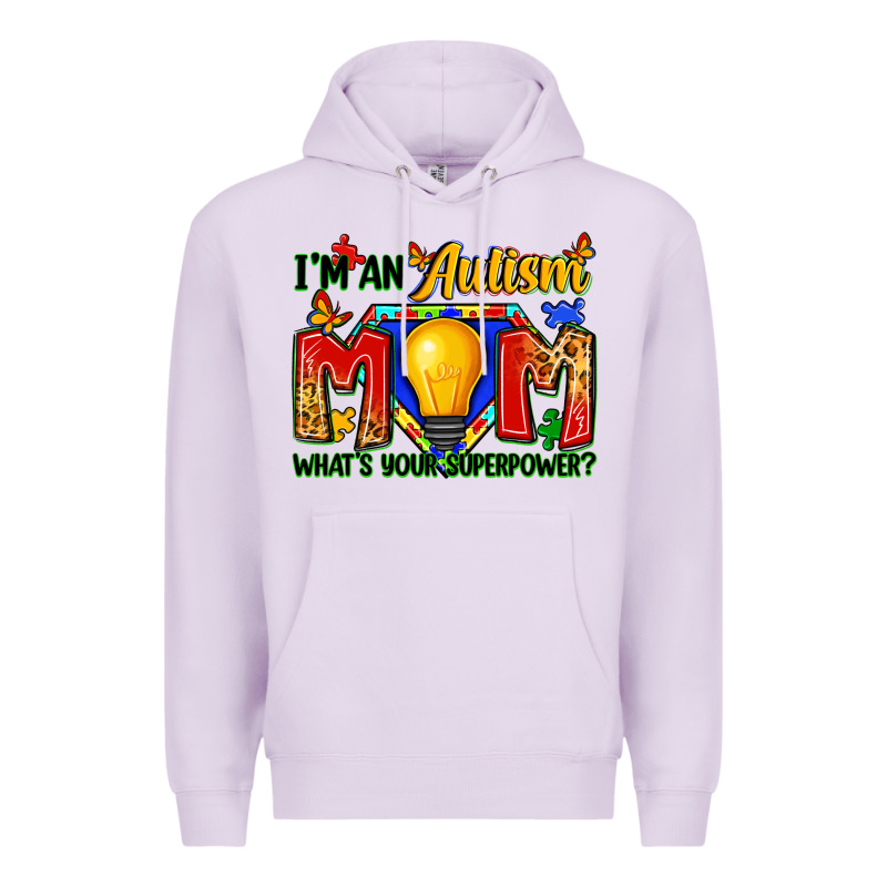 I'm An Autism Mom What's Your Superpower Premium Hoodie by Zillion Design Studio | Teevron