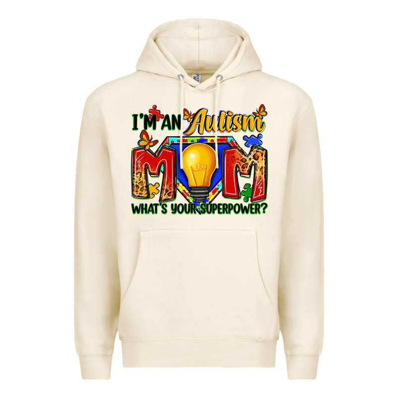 I'm An Autism Mom What's Your Superpower Premium Hoodie by Zillion Design Studio | Teevron