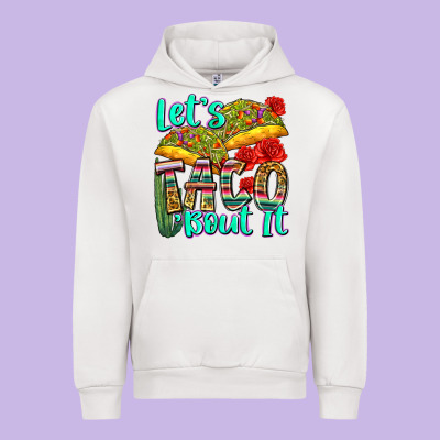 Let's Taco Bout It Urban Hoodie Designed By Zillion Design Studio