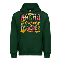 Forest Green nacho average teacher Urban Hoodie - Zillion Design Studio