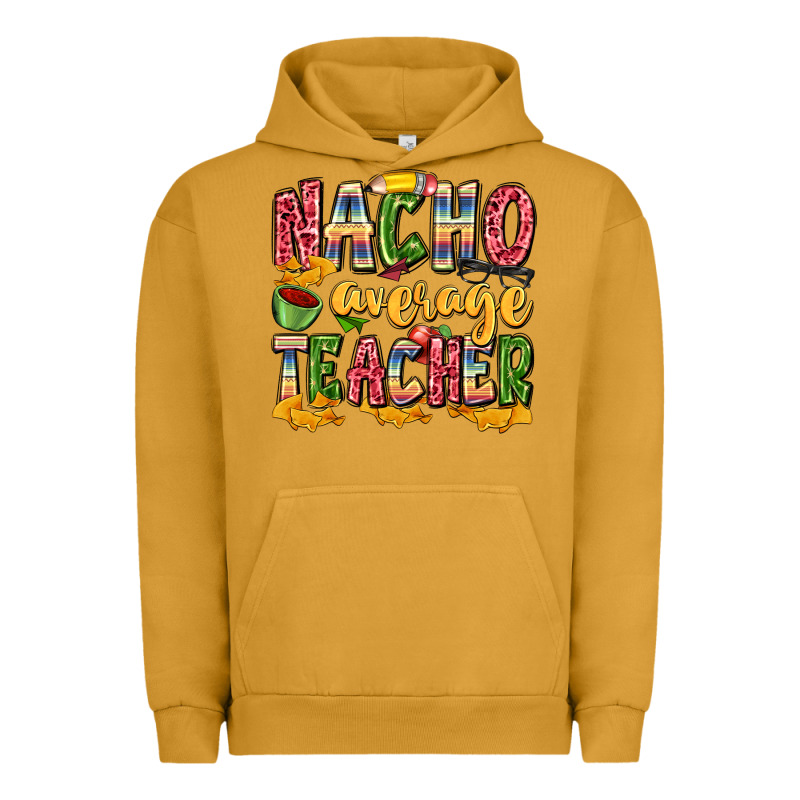 Nacho Average Teacher Urban Hoodie by Zillion Design Studio | Teevron