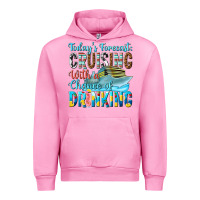 Fuchsia Pink todays forecast  cruising with a chance of drinkin Urban Hoodie - texasbilliewilder