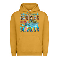 Pigment Peanut Butter todays forecast  cruising with a chance of drinkin Urban Hoodie - texasbilliewilder