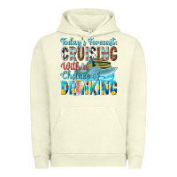 Pigment Pistachio todays forecast  cruising with a chance of drinkin Urban Hoodie - texasbilliewilder