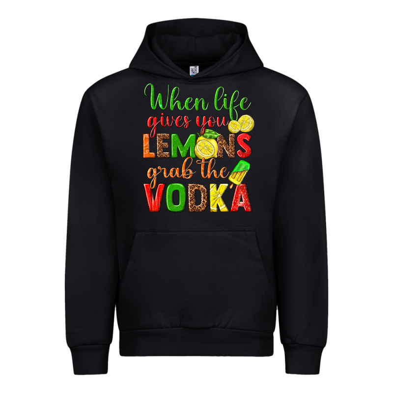 When Life Gives You Lemons Grab The Vodka Urban Hoodie by texasbilliewilder | Teevron