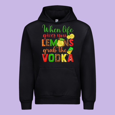 When Life Gives You Lemons Grab The Vodka Urban Hoodie Designed By Texasbilliewilder