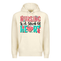Nursing Is A Work Of Heart Premium Hoodie | Teevron