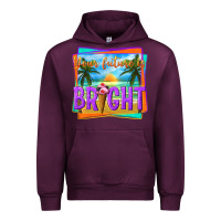 Mauve Wine your future is bright Urban Hoodie - texasbilliewilder