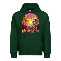 Forest Green you had me at day drinking Urban Hoodie - texasbilliewilder