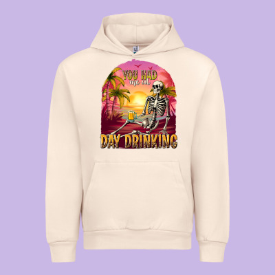 You Had Me At Day Drinking Urban Hoodie Designed By Texasbilliewilder