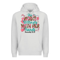 Dove Grey she works willingly with her hands Premium Hoodie - texasbilliewilder