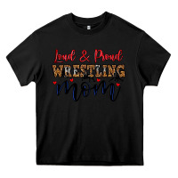 Black loud and proud wrestling mom Heavy Core Tee - LillyAllenDesigns