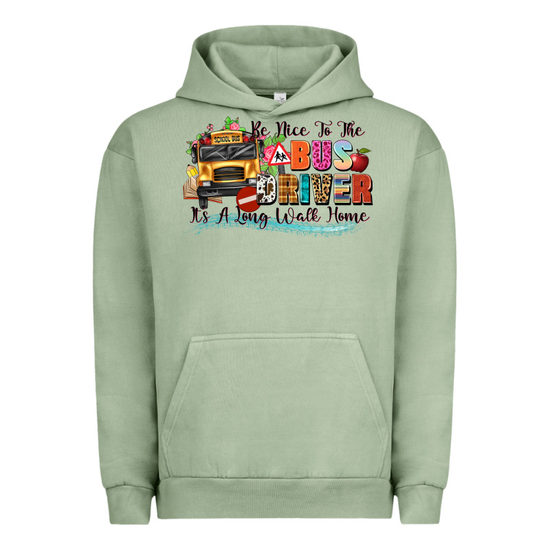 Be Nice To The Bus Driver Its A Long Walk Home Urban Hoodie by texasbilliewilder | Teevron