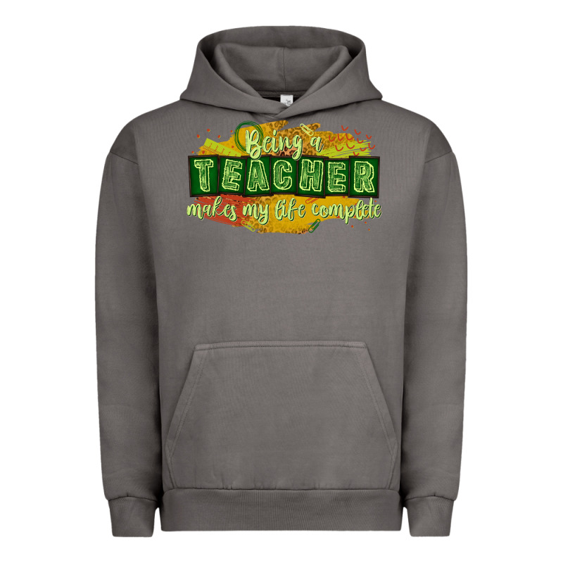 Being A Teacher Makes My Life Complete Urban Hoodie by texasbilliewilder | Teevron