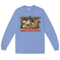 Colony Blue all you need is love & coffee Long Sleeve Tee - BarkalooDesign