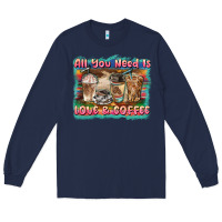 Navy all you need is love & coffee Long Sleeve Tee - BarkalooDesign