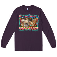 Plum all you need is love & coffee Long Sleeve Tee - BarkalooDesign