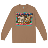 Toasted Coconut all you need is love & coffee Long Sleeve Tee - BarkalooDesign