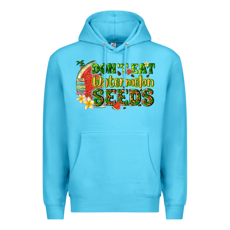 Dont Eat Watermelon Seeds With Summer Premium Hoodie by texasbilliewilder | Teevron