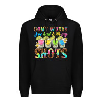 Black dont worry ive had both my shots Premium Hoodie - texasbilliewilder