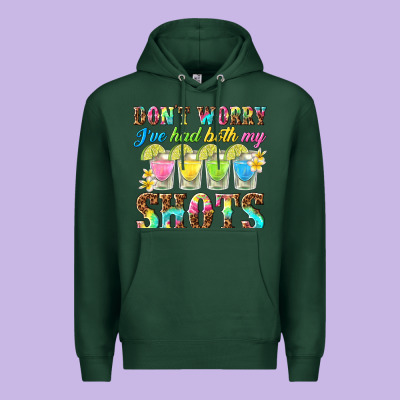 Dont Worry Ive Had Both My Shots Premium Hoodie Designed By Texasbilliewilder