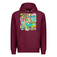 Burgundy he dont love me like tequila does Premium Hoodie - texasbilliewilder