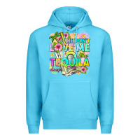 Ocean Blue he dont love me like tequila does Premium Hoodie - texasbilliewilder