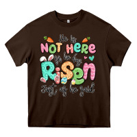 Chocolate Brown easter he is not here for he has risen just as he Heavy Core Tee - LillyAllenDesigns