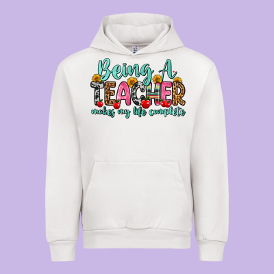 Being A Teacher Makes My Life Complete Urban Hoodie Designed By Zillion Design Studio