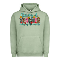 Pigment Oil Green being a teacher makes my life complete Urban Hoodie - Zillion Design Studio