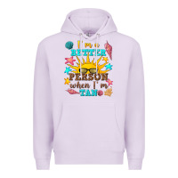 Lilac i m a better person when i m tan Premium Hoodie - texasbilliewilder